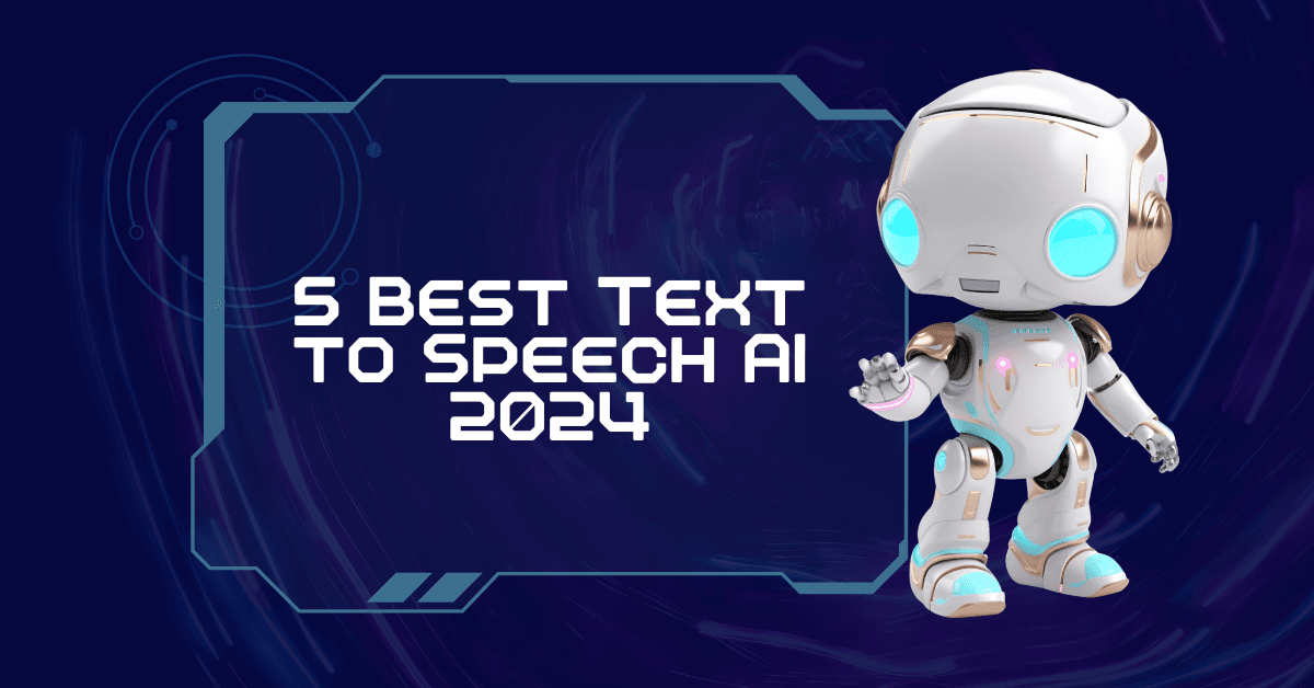 5 Best Text to Speech AI