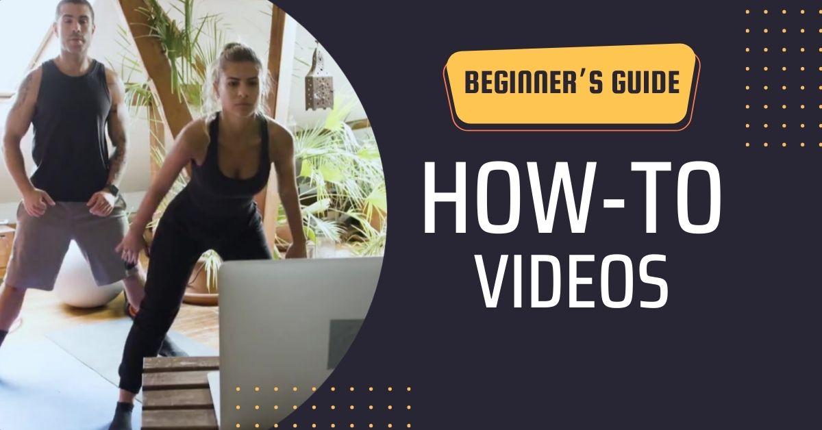 A Beginner’s Guide on How to Create How-To Videos 2024