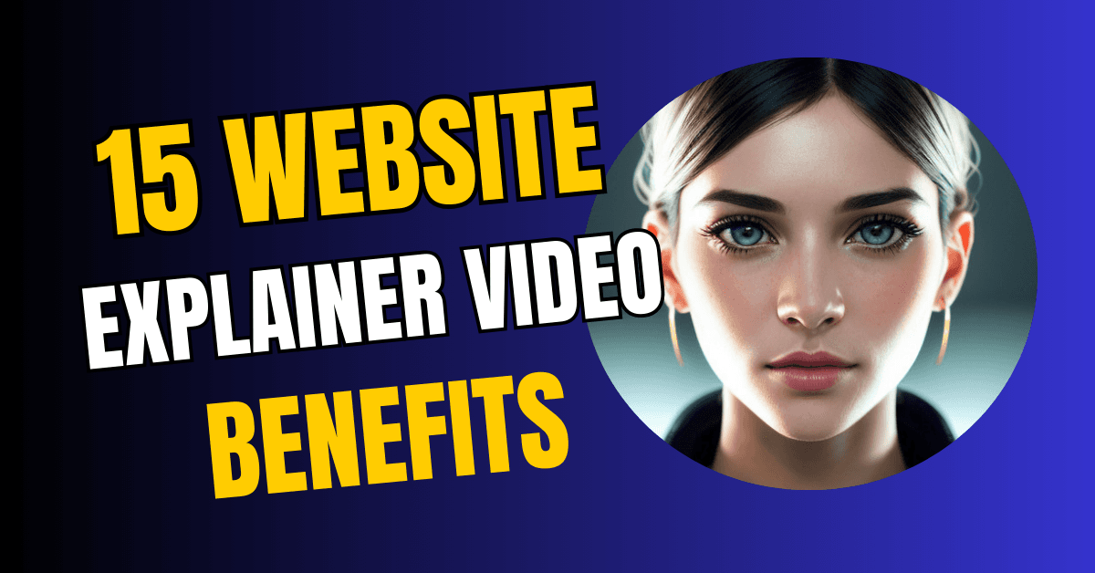 The 15 Benefits of Website Explainer Videos