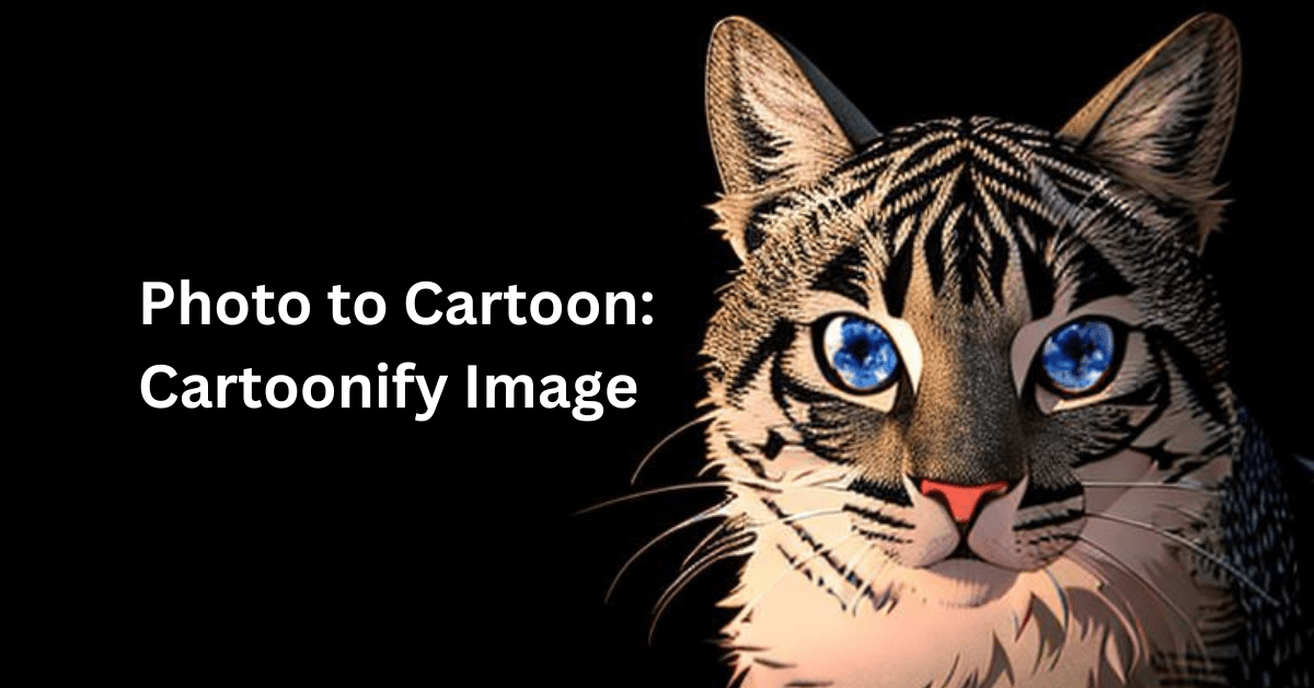 Cartoonify an Image: Transform Your Photos into Cartoons