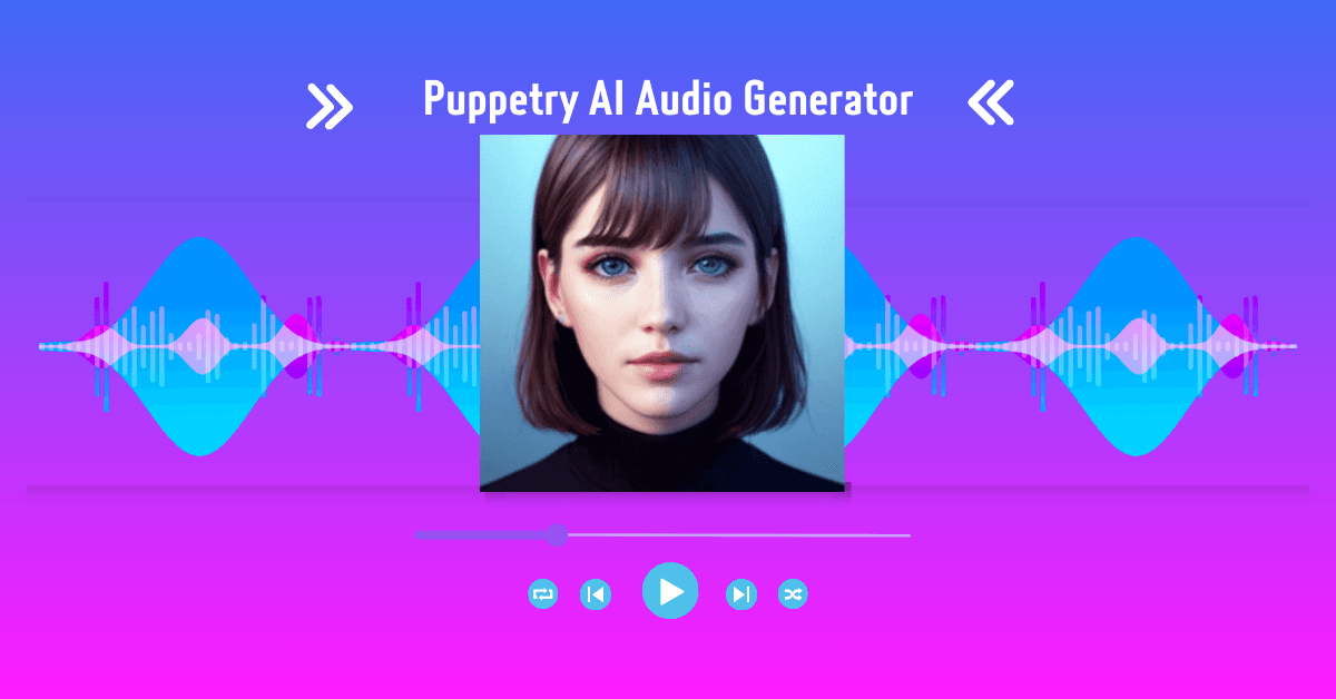 What’s New? Puppetry AI Audio Generator