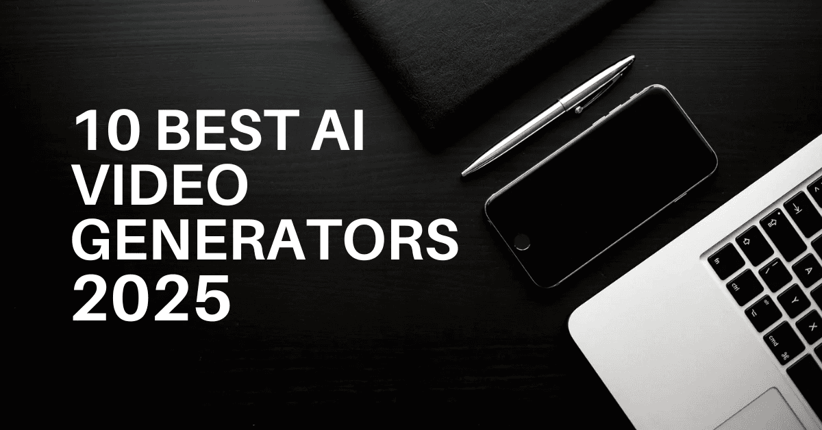 10 Best AI Video Generators in 2025