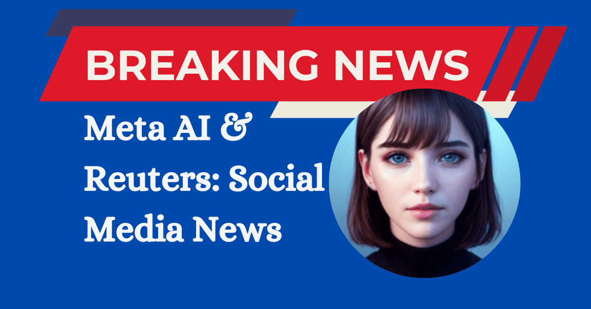 Meta AI and Reuters Partner for Credible Social Media News